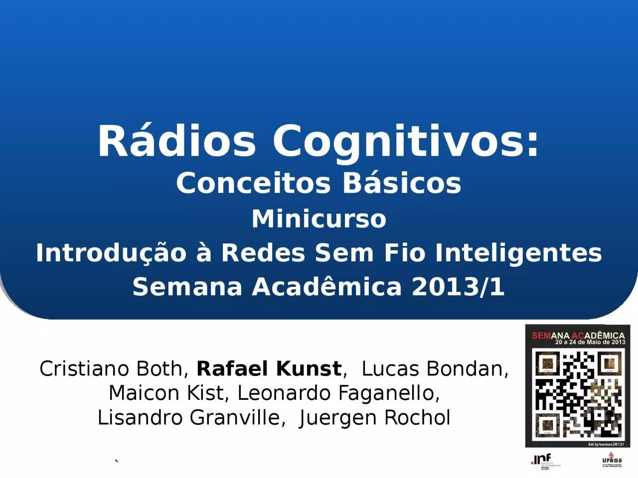 PPT-R dios Cognitivos: Conceitos B sicos Minicurso Introdu o Redes Sem Fio Inteligentes