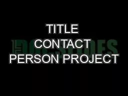 TITLE CONTACT PERSON PROJECT