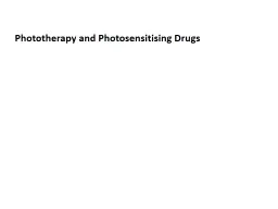 Phototherapy and Photosensitising Drugs