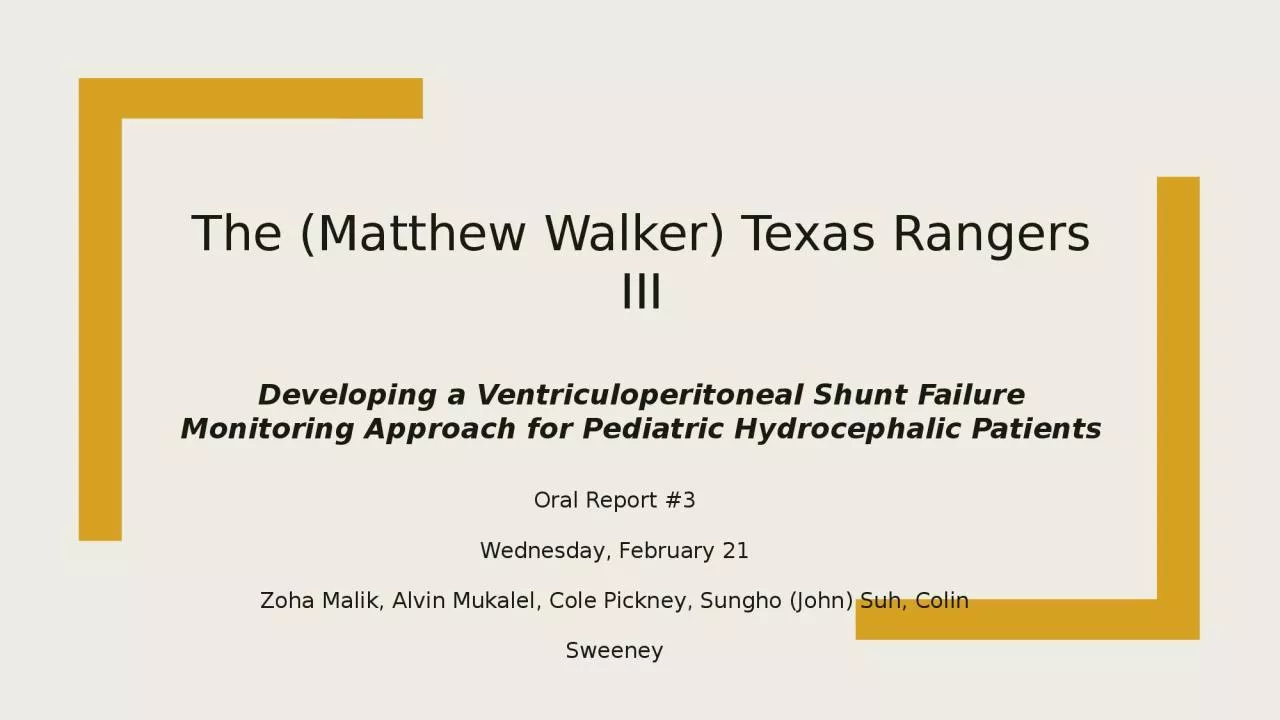 PPT-The (Matthew Walker) Texas Rangers III Developing a Ventriculoperitoneal Shunt Failure