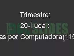 Trimestre:  20-I uea :  Graficas por Computadora(1151038)