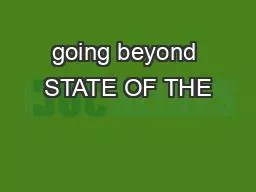 PPT-going beyond STATE OF THE