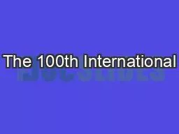 The 100th International