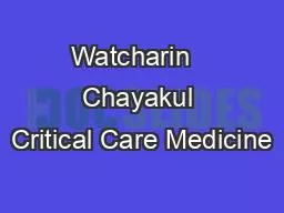 Watcharin   Chayakul Critical Care Medicine