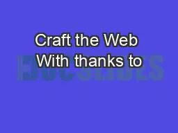 Craft the Web With thanks to