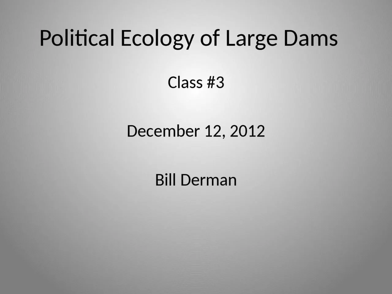 PPT-Political Ecology of Large Dams