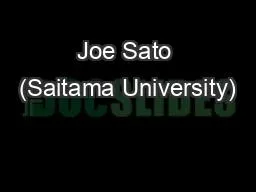 Joe Sato (Saitama University)
