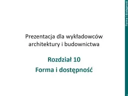 Rozdział 10 Forma i dostępność