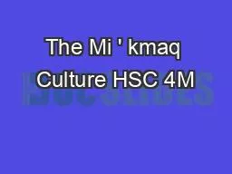 The Mi ' kmaq Culture HSC 4M