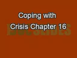 Coping with Crisis Chapter 16