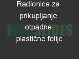 Radionica za prikupljanje otpadne plasti ne folije mr. Gordana Pehnec Pavlovi , dipl.