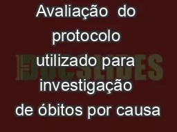 Avaliação  do protocolo utilizado para investigação de óbitos por causa