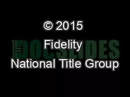 © 2015 Fidelity National Title Group