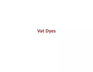 Vat dye  What are Vat dyes   OH O