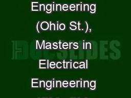 PhD in  BioMedical  Engineering (Ohio St.), Masters in Electrical Engineering (Ohio St.),