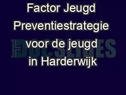 PPT-Factor Jeugd Preventiestrategie voor de jeugd in Harderwijk