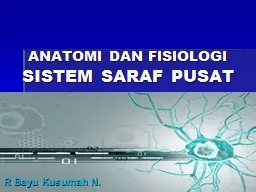 PPT-ANATOMI DAN FISIOLOGI SISTEM SARAF PUSAT