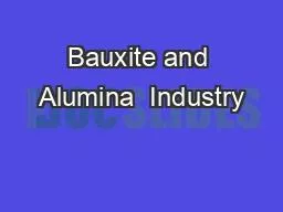 Bauxite and Alumina  Industry