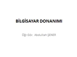 BİLGİSAYAR DONANIMI Öğr.Gör