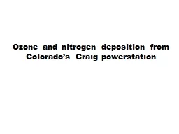 Ozone and nitrogen deposition from Colorado’s Craig