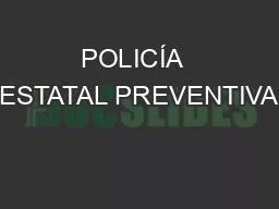 POLICÍA  ESTATAL PREVENTIVA