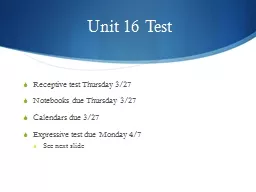 Unit 16 Test Receptive test Thursday 3/27