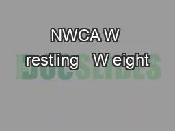 NWCA W restling   W eight