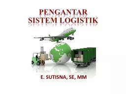 PENGANTAR  SISTEM LOGISTIK