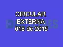 CIRCULAR EXTERNA 018 de 2015