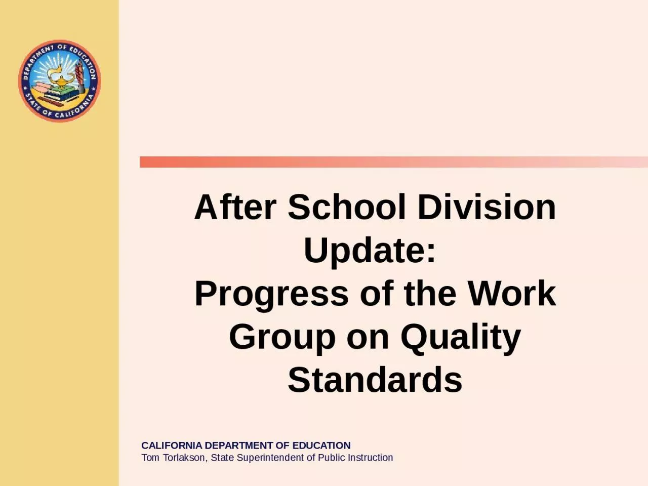 PPT-After School Division Update: Progress of the Work Group on Quality Standards