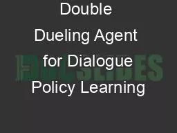 Double Dueling Agent  for Dialogue Policy Learning