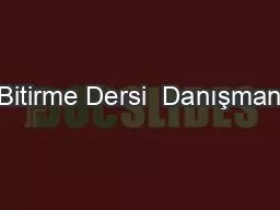 Bitirme Dersi  Danışman