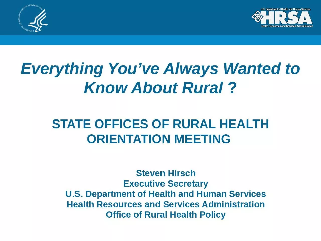 PPT-Everything You ve Always Wanted to Know About Rural ? STATE OFFICES OF RURAL HEALTH ORIENTATION