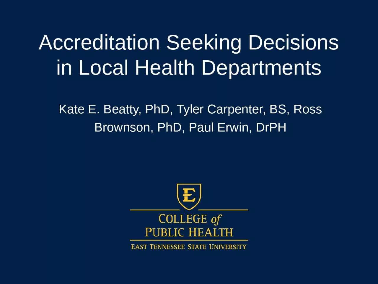 PPT-Accreditation Seeking Decisions in Local Health Departments