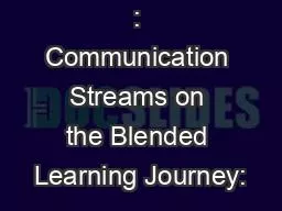 : Communication Streams on the Blended Learning Journey: