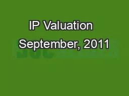 IP Valuation  September, 2011