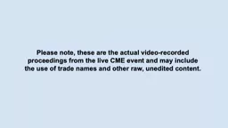 Please note, these are the actual video-recorded