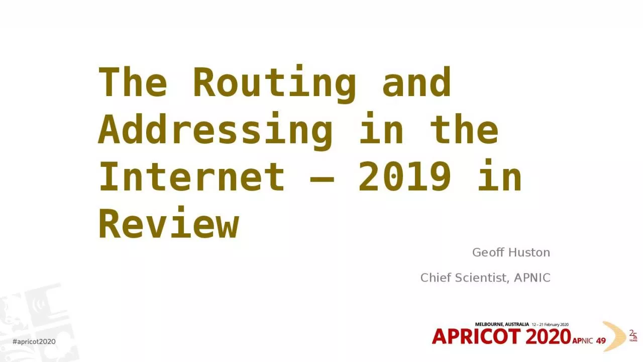 PPT-The Routing and Addressing in the Internet 2019 in Review