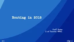 Routing in 2018 Geoff Huston