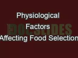 PPT-Physiological Factors Affecting Food Selection