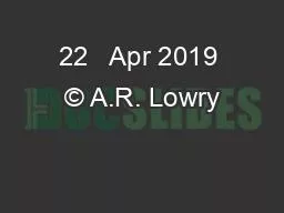 22   Apr 2019 © A.R. Lowry