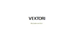 VEKTORI # include < vector