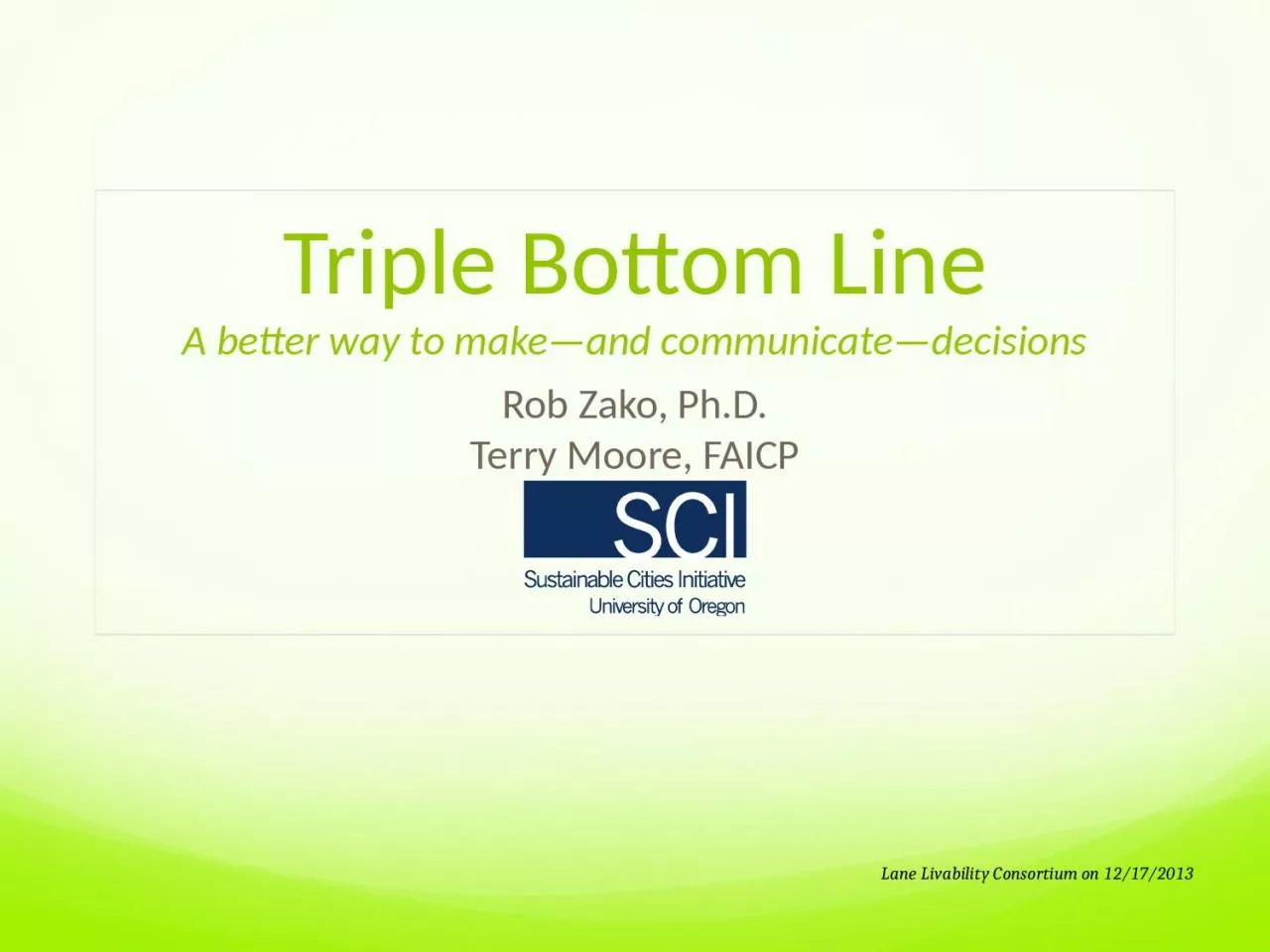 PPT-Triple Bottom Line A better way to make and communicate decisions