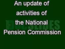 An update of activities of the National Pension Commission