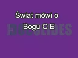 Świat mówi o  Bogu C E