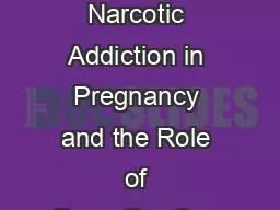 Understanding Treatment of Narcotic Addiction in Pregnancy and the Role of Breastfeeding