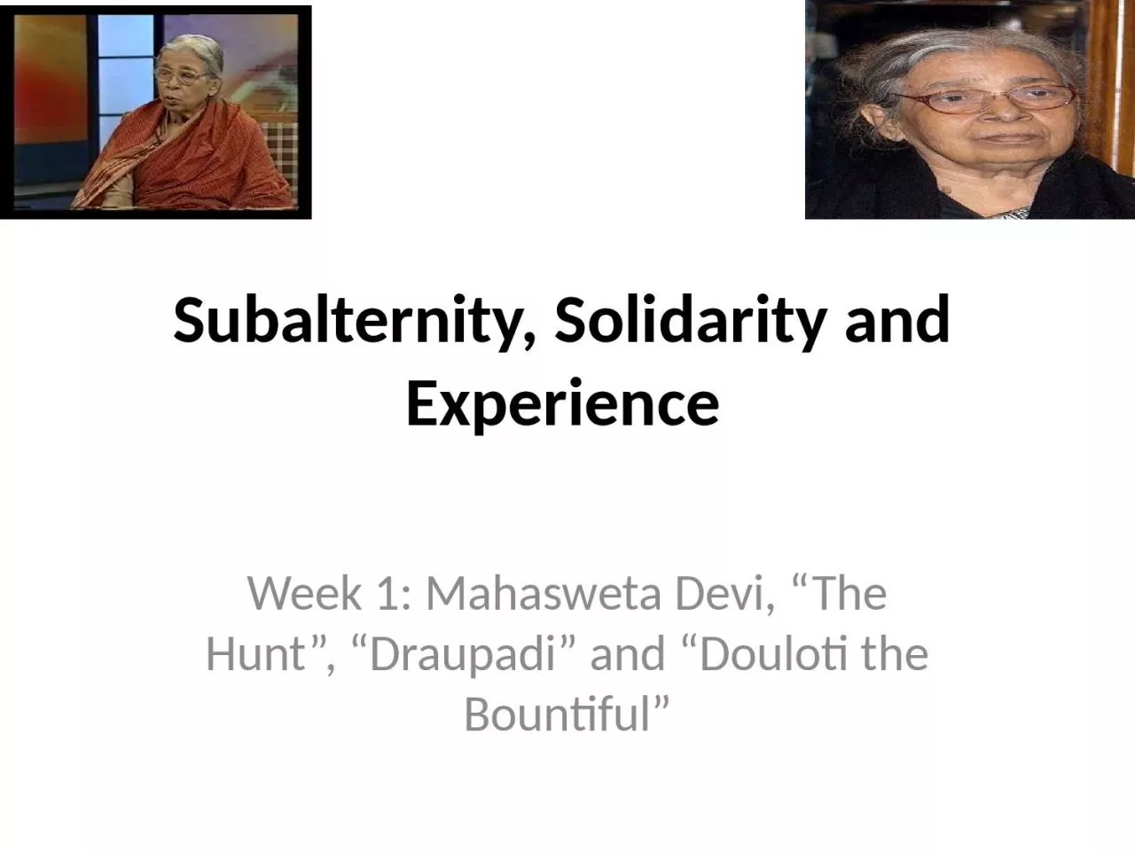 PPT-Subalternity, Solidarity and Experience