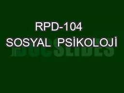 RPD-104  SOSYAL  PSİKOLOJİ