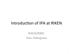 Introduction of IPA at RIKEN