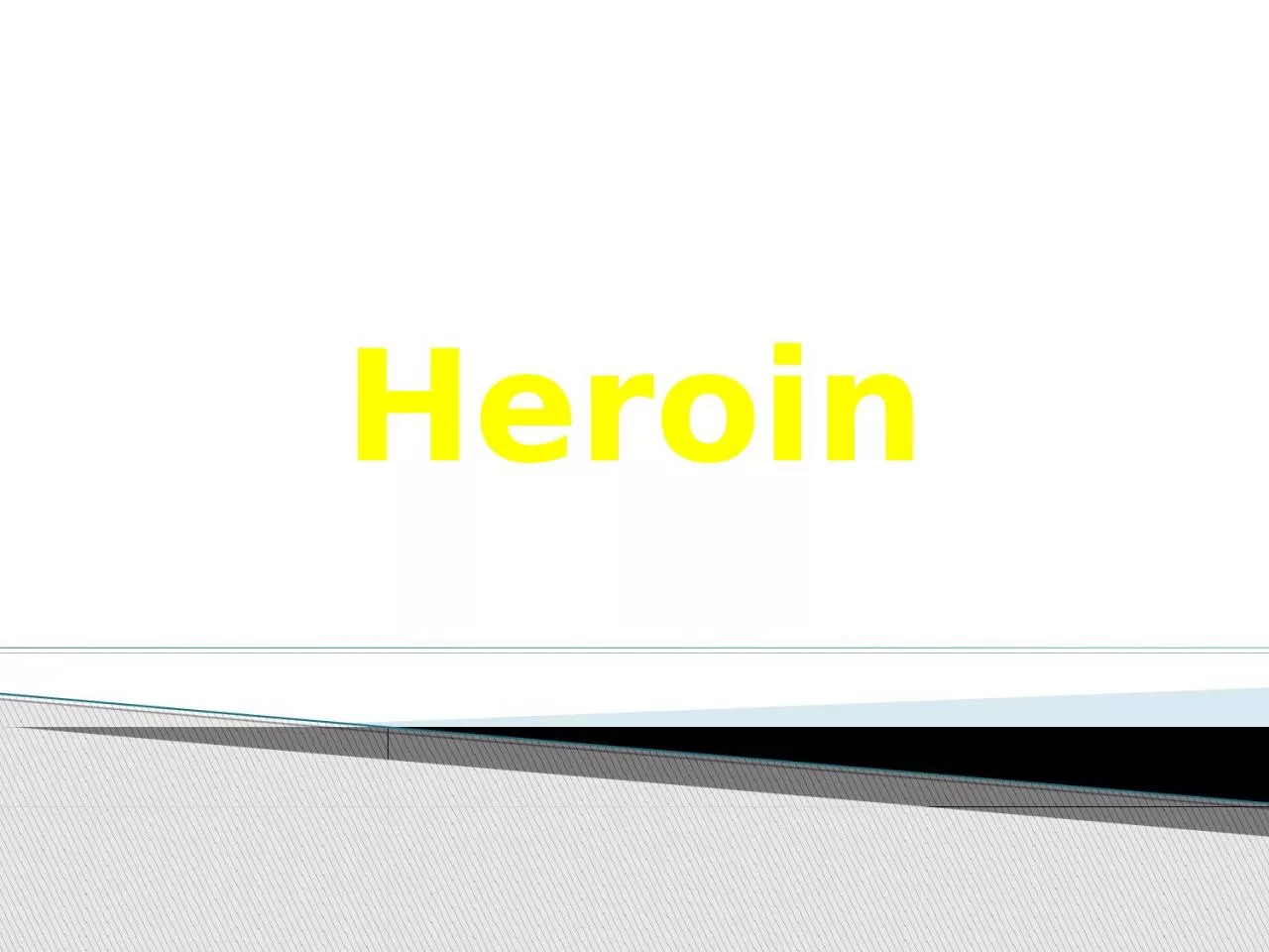 PPT-Heroin